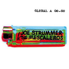 Strummer Joe /Clash/-Global a Go-Go 2012 /Remastered +Unreleased - Kliknutím na obrázok zatvorte